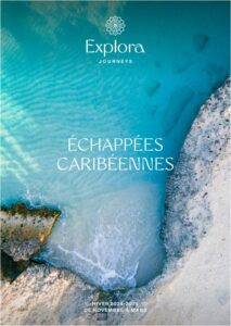 Itinéraires Explora Journeys Caraïbes 24/25